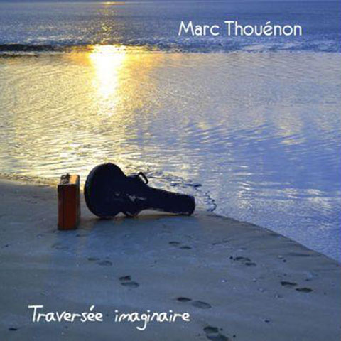 Traversée imaginaire, musique de Marc Thouénon